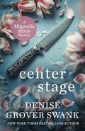 Center Stage by Denise Grover Swank