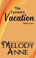 The Tycoon's Vacation: (The Titans - #2) by Melody Anne
