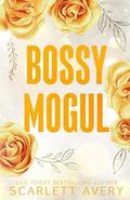 Bossy Mogul (The Moguls) by Scarlett Avery