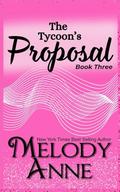 The Tycoon's Proposal: (The Titans - #3) by Melody Anne