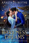 Daughter of Darkness and Dreams (The Zheninghai Chronicles #5) by Anastasis Blythe