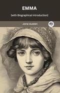 Emma [with Biographical Introduction] by Jane Austen