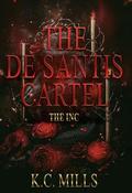 The De Santis Cartel: The Inc by K.C. Mills