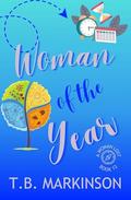 Woman of the Year (A Woman Lost #12) by T.B. Markinson
