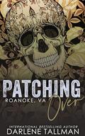 Patching Over: Roanoke, VA by Darlene Tallman