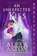 An Unexpected Kiss (Captivating Kisses #1) by Alexa Aston
