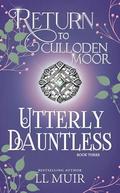 Utterly Dauntless: Return to Culloden Moor Book 3 by L.L. Muir