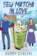Sew Matcha in Love by Kerry Evelyn