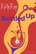 Bottled Up: Pietro Family Estate (Sonoma Series - 5 Families #8) by Kelly Kay