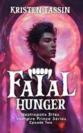 Fatal Hunger: Vampire Prince Short Read by Kristen Tassin