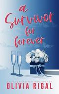 A Survivor for Forever by Olivia Rigal