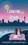 Counting Down: A Pacific Passions Novella by Courtney Clark Michaels