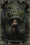 Tempted by the Chained Queen (Legends of Lust #4) by Zadie Black