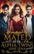 Mated to The Alpha Twin's: A Steamy Werewolf Shifter Romance with Fated Mates (Mated Alpha Twins #2) by JANE LENA
