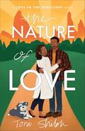 The Nature of Love : (Love in the Spotlight #3) by Toni Shiloh