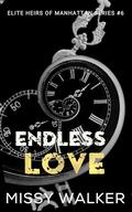 Endless Love: Novella (Elite Heirs of Manhattan #6) by Missy Walker