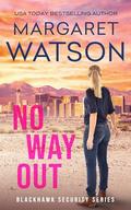 No Way Out (Blackhawk Security #12) by Margaret Watson