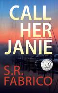 Call Her Janie (Southport #1) by S.R. Fabrico