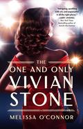 The One and Only Vivian Stone by Melissa O'Connor
