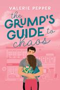 The Grump's Guide to Chaos (Guided to Love #3) by Valerie Pepper