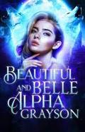 Beautiful Belle and Alpha Grayson (Kidnapped by My Mate #1) by Art3mis18