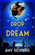 A Drop of Dream (Talented #1) by Amy Hopkins