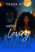Loving Amir by Tessa Stone