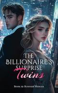 The Billionaire's Surprise Twins - Book Nineteen: Business Merger by A Young Cabbage