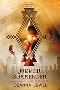 Never Surrender (Surrender #1) by Fiona Jayde Media