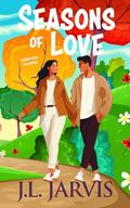 Seasons of Love: A Short Story Collection by J.L. Jarvis