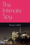 The Intimate Spy by Bruce Held