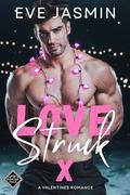 Love Struck: A Valentines Brother's Best Friend Romance (Love #2) by Eve Jasmin