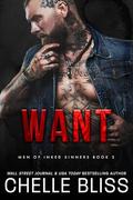 Want (Men of Inked Sinners #2) by Chelle Bliss