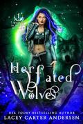 Her Fated Wolves: A Reverse Harem Prequel by Lacey Carter Andersen