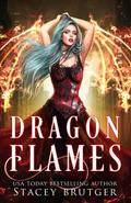 Dragon Flames Novella by Stacey Brutger