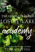 Lost Lake Academy: The Complete Series by Lydia Reeves