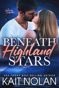 Beneath Highland Stars (Special Ops Scots #3) by Kait Nolan