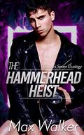 The Hammerhead Heist by Max Walker
