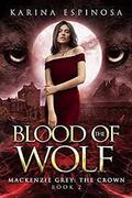 Blood of the Wolf by Karina Espinosa