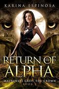 Return of the Alpha: The Crown by Karina Espinosa