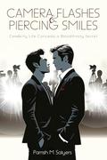 Camera Flashes & Piercing Smiles: Celebrity Life Conceals a Bloodthirsty Secret by Parrish M. Salyers