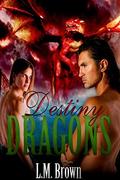 Destiny & Dragons (Gay Ever After #3) by L.M. Brown