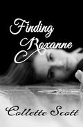 Finding Roxanne by Collette Scott