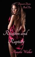 Rhythm and Rapture (Dancer's Desire #2) by Annalie Walker
