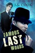 Famous Last Words by J.S. Cook