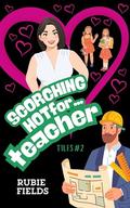 Scorching Hot for Teacher (TILFs #2) by Rubie Fields