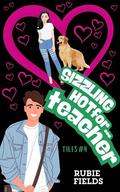 Sizzling Hot for Teacher (TILFs #4) by Rubie Fields