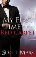 My First Time on the Red Carpet by Scott Mars