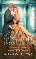 An English Entanglement: Gilded Age Historical Romance by Allyson Jeleyne