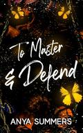 To Master & Defend: Anniversary Edition (The Dungeon Fantasy Club Anniversary #2) by Anya Summers